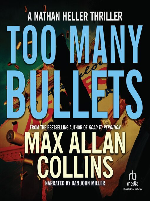 Title details for Too Many Bullets by Max Allan Collins - Available